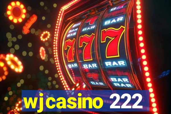 wjcasino 222